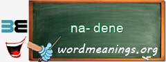 WordMeaning blackboard for na-dene